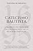 El Catecismo Bautista: Edic...