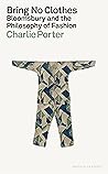 Bring No Clothes by Charlie Porter
