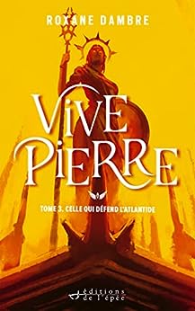 Celle qui défend l'Atlantide (Vivepierre, #3)