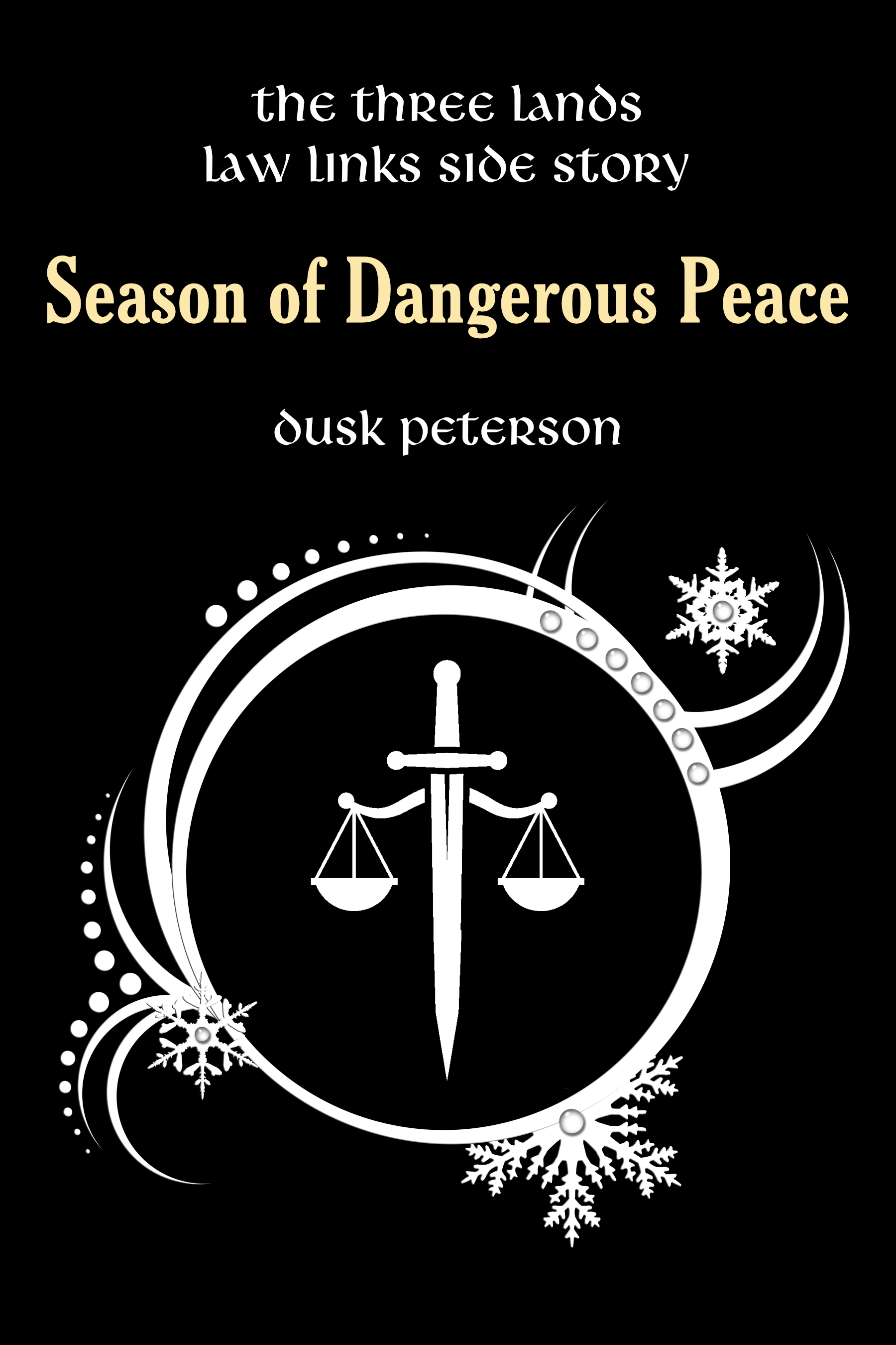 Season of Dangerous Peace (The Three Lands: Law Links Side Story)