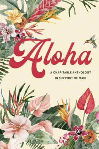 Aloha: An Anthology for Maui (Paperback)