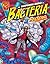 The Surprising World of Bacteria with Max Axiom, Super Scientist, 6 Pack: Graphic Science Series