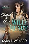 Flight of a Wild Heart by Sara Blackard