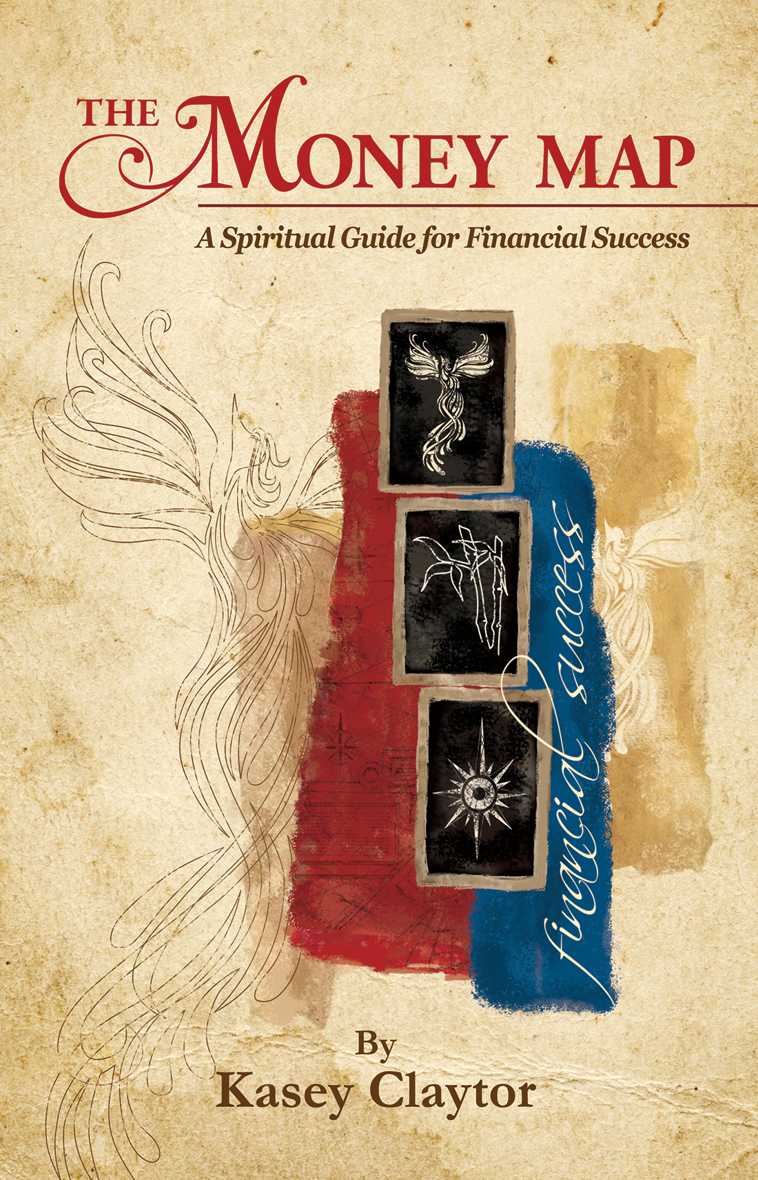 The Money Map: A Spiritual Guide for Financial Success