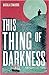 This Thing of Darkness by Nicola Edwards This Thing of Darkness by Nicola Edwards