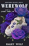 Werewolf Part Two: Lu and Jane (The Monstrous Desires Series)