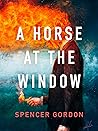 A Horse at the Window A Horse at the Window