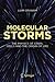 Molecular Storms: The Physics of Stars, Cells and the Origin of Life