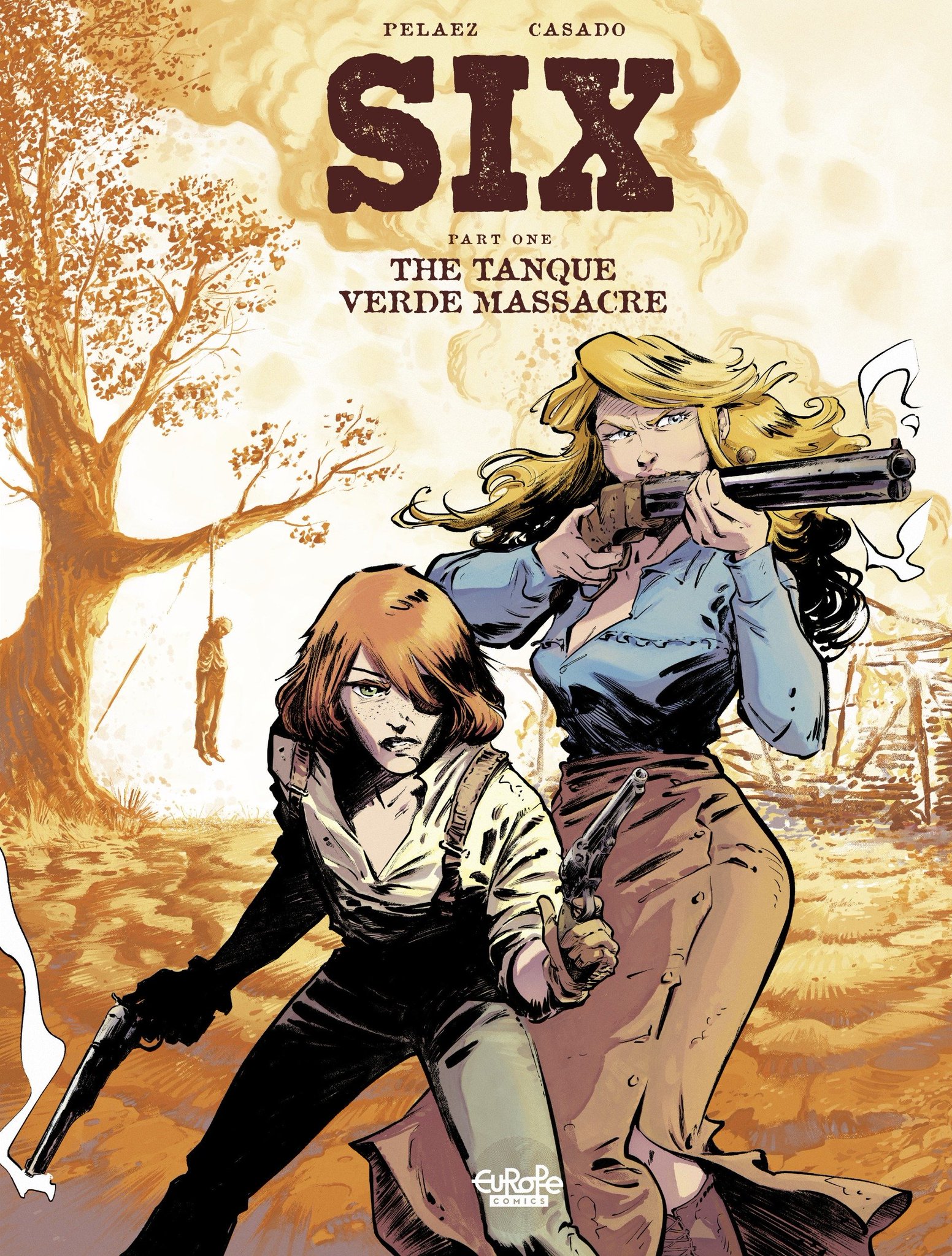 Six - Volume 1 - The Tanque Verde Massacre