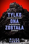 Tylko ona została