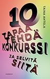 10 tapaa tehdä konkurssi by Taina Ahtela