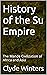 History of the Su Empire: T...