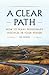 A Clear Path: How to Make Missionary Disciples in Your Parish