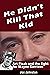 He Didn't Kill That Kid by Joe Johnston