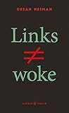 Links Ist Nicht Woke