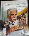 Albert Schweitzer: Friend of All Life (Rookie Biography)