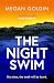 The Night Swim by Megan Goldin The Night Swim by Megan Goldin
