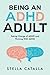 Being an ADHD Adult by Stella Catalla