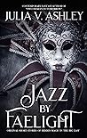 Jazz by Faelight: Original Short Stories of Hidden Magic in the Big Easy