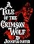 A Tale of The Crimson Wolf