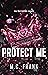 Protect Me (Rotten Royals, #2)
