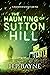 The Haunting of Sutton Hill (The Braddock & Gray Case Files Book 15)