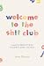 Welcome To The Sh!t Club: A...