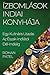 Ízbomlások Indiai Konyhája by Rohan Patel