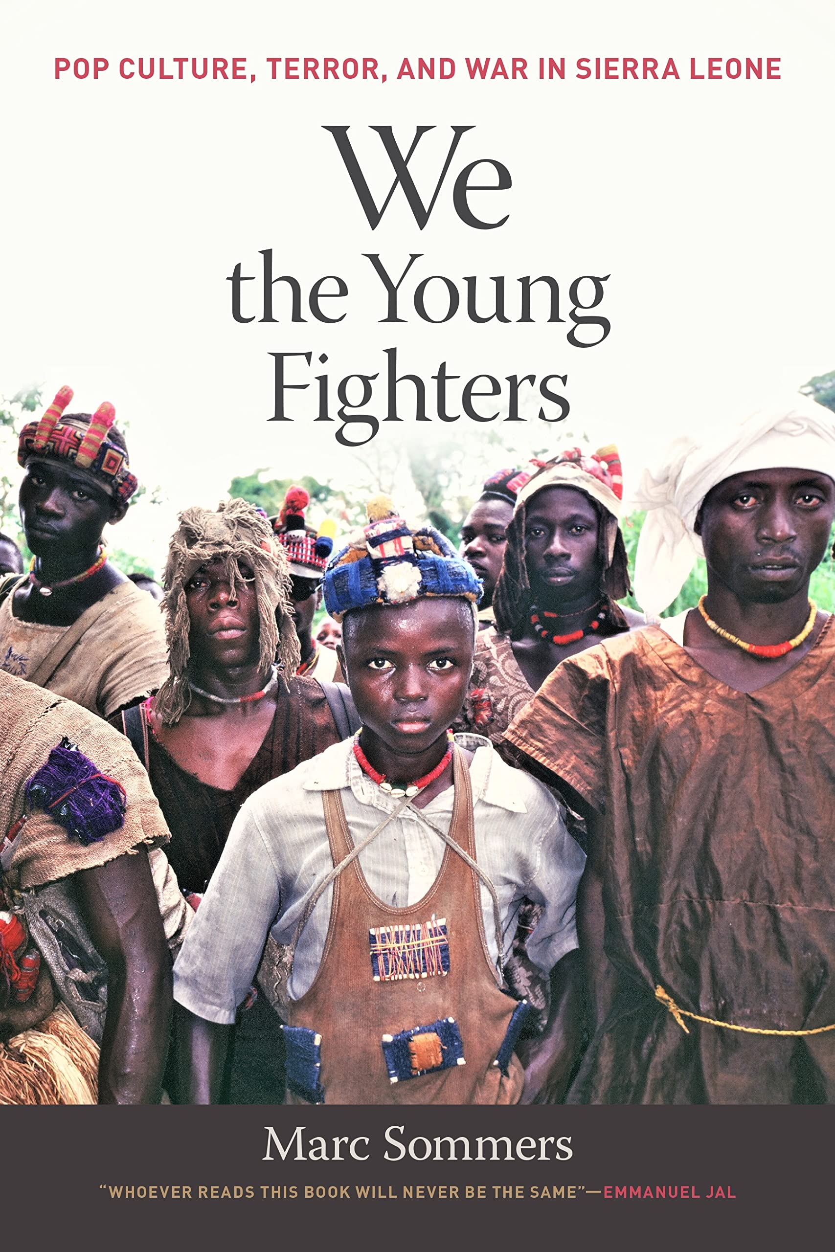 We the Young Fighters: Pop Culture, Terror, and War in Sierra Leone (Paperback)