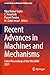 Recent Advances in Machines and Mechanisms: Select Proceedings of the iNaCoMM 2021 (Lecture Notes in Mechanical Engineering)