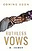 Ruthless Vows