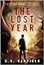 The Lost Year (The Less Years #2)
