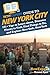 HowExpert Guide to New York City: 101+ Tips to Learn about, Discover Places to Visit, Find Things to Do, and Explore New York, New York