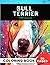 Amazing Bull Terrier Dog Coloring Book for Adults by Creative Corner