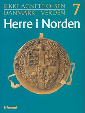 Herre i norden - så længe det varede (Danmark i verden #7)