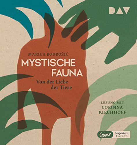 Mystische Fauna. Von der Liebe der Tiere (MP3 CD)
