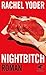 Nightbitch by Rachel Yoder Nightbitch by Rachel Yoder