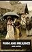 Pride and Prejudice: One of the best Sociological Studies of the British Monarchy and Society in the Early Nineteenth Century.