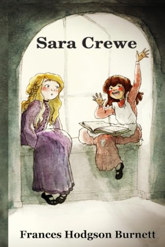 Sara Crewe or What Happened at Miss Minchin's: Paraklesis Press