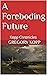 A Foreboding Future by Gregory Kopp