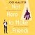 Not Here to Make Friends (Marry Me, Juliet, #3)