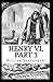 Henry VI, Part 3 Illustrated