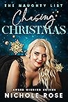 Chasing Christmas by Nichole Rose