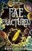 Fae Fractured (Fae Bloodlin...