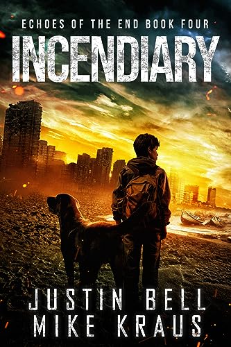 Incendiary (Echoes of the End #4)