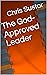 The God-Approved Leader