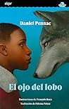 El ojo del lobo by Daniel Pennac