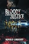 Bloody Justice by Ronald  Limberry