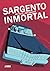 Sargento inmortal