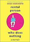 Rental Person Who Does Nothing by Shoji Morimoto